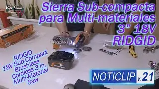 Sierra Sub-compacta para Multi-materiales 3&rdquo; 18V  R87547B- RIDGID - NOTICLIP V.2.1 |S05 E22|