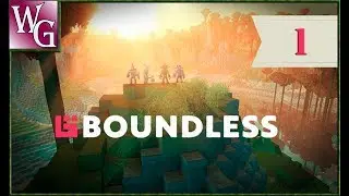 Boundless - начало пути №1