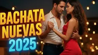 Bachata Nueva 2025 💔 | Canciones que Duelen y Acarician | Bachata Romántica Mix