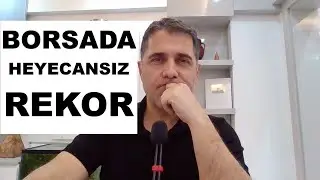 BORSADA HEYECANSIZ REKOR