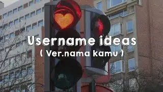 Username ideas dari nama kamuu💘.