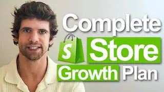 The Complete Shopify Store Growth Plan