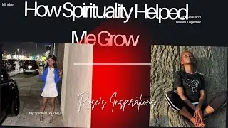 How Spirituality Helped Me Grow And Heal ] A Mindset Transformation Journey 