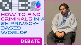 How to find criminals in a Privacy-Based World? - debating with eyeonchains - ETH Tbilisi 03