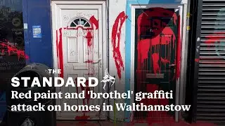 Red paint thrown at homes in Walthamstow and front door daubed with 'brothel' graffiti