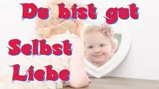 Mantra - Du bist gut - (Formel f&uuml;r h&ouml;chstes Gl&uuml;ck)