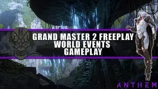 Anthem | Grand Master 2 Freeplay | World Events | Full Team Gameplay of 4 Storms