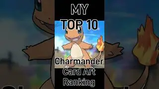 My Top 10 Charmander Card Art Rankings! #pokemontcg #pokemon