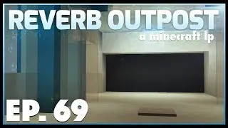 Ep 69: The Jedi Door | Reverb Outpost: A Minecraft LP | Season 2