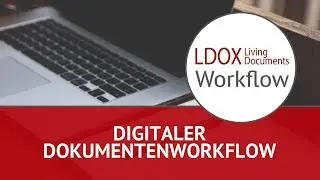 Digitaler Dokumentenworkflow | LDOX.Workflow Produktvideo | eks informatik gmbh