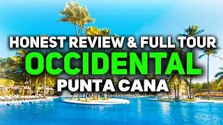 Курорт Occidental PUNTA CANA All Inclusive | ЧЕСТНЫЙ обзор и полный тур