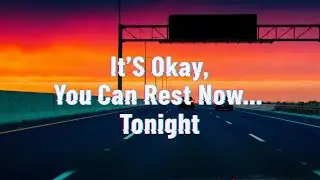 It'S Okay, You Can Rest Now... Tonight 🚘 Lonely Dreamwave Freeway Ride Mix For Lost Drivers