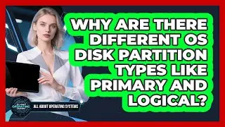 Why Are There Different OS Disk Partition Types Like Primary And Logical?
