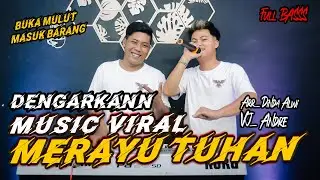 SPESIAL - MERAYU TUHAN - REMIX LAMPUNG || VJ ANDRE IS BACK REMIX TERBARU 2024