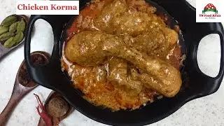 Chicken Korma Recipe by YN Food Affair
