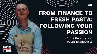 Ep058 &ndash; Chris Rennoldson, Co-Founder, Pasta Evangelists | From Finance to Fresh Pasta | SATT