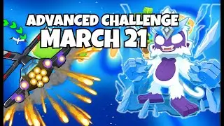 BTD6 Advanced Challenge - Underused Tower - March 21, 2020