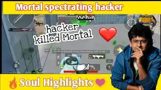🔥Hacker in Mortal Lobby | Hacker killed Mortal | Soul Mortal❤️ | Streamertz Op