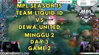 MPL Season 15 - TEAM LIQUID ID vs DEWA UNITED - Regular Season Week 2 Day 3 Game 2 #MPLIDS15