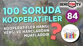 Kooperatifler Hangi Vergi ve Har&ccedil;lardan Muaflardır? | 100 Soruda Kooperatif