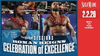 Self Made Sessions #18: Roman Reigns Celebration of Excellence, Rumble Recap and Review