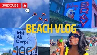 BRAY AIRSHOW 2022// BEACH VLOG DAY IN IRELAND// IRISH AIR CORPS CENTENARY CELEBRATION