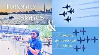 Toronto Islands & Canadian International Air Show | Toronto 2023