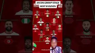 AFCON GROUP STAGE BEST XI ELEVEN#afcon #afcon25 #africanfootball