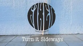 Turn it Sideways - Fixer Skateboards