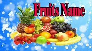 List of Fruits Name: Learn Common Fruit Names in English