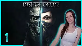 DISHONORED 2 - Low Chaos ◈ 1st Playthrough [01]