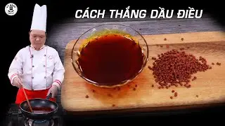 C&aacute;ch thắng Dầu Điều đ&uacute;ng c&aacute;ch v&agrave; m&agrave;u đẹp - Dạy học nấu ăn | Kỹ năng V&agrave;o Bếp