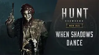 When Shadows Dance | Трейлер DLC | Hunt: Showdown