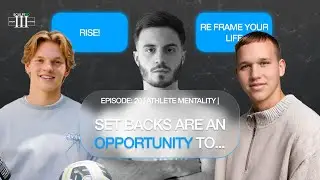 Turning setbacks into successes | Athlete Mentality | Episode 19 |