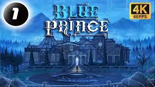 BLUE PRINCE Part 1 Gameplay Walkthrough [4K 60FPS] | No Commentary | Puzzle Game
