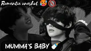 MUMMA'S BABY 🍼 (Taekook oneshot 🤤) #bts #taekook #taekooklover #oneshot 