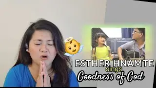 Esther Hnamte | Beautiful  cover | 'Goodness of God' - MY first time to react to Esther