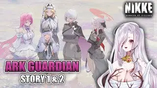 ARK GUARDIAN - Full Event (Story 1 & 2) Reaction | GODDESS OF VICTORY: NIKKE