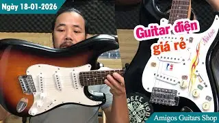 Guitar điện gi&aacute; rẻ bất ngờ - chất lượng v&agrave; đa dạng mẫu | Ng&agrave;y 18.01.2026 | Amigos Guitars Shop