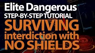 Elite Dangerous Tutorial:  Surviving Interdiction WITH NO SHIELDS