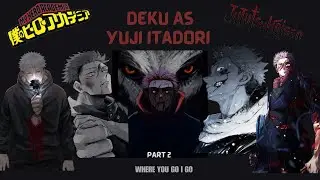 [MHA/Bnha] Class-1A react to Deku as Yuji Itadori | part 2- Shibuya Incident |