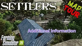 Map Tour | Settlers | Additional Information | Farming Simulator 25