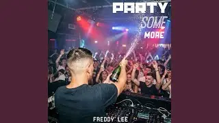 PARTY SOME MORE
