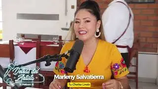 Marleny Salvatierra | Detrás del Artista | #pódcast