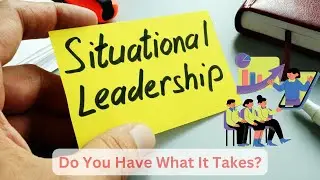 How to Master Situational Leadership for Effective Team Management (3 Minutes)