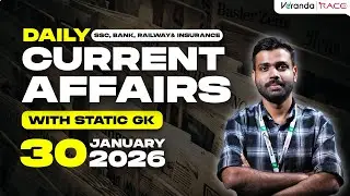 30th January 2026 Current Affairs | Daily Current Affairs For Competitive Exams | Veranda Race