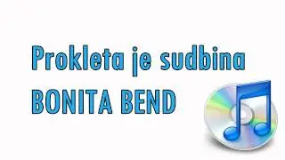 Bonita Bend - Prokleta je sudbina