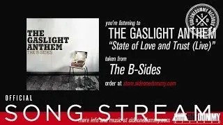 The Gaslight Anthem - State of Love and Trust (Live)