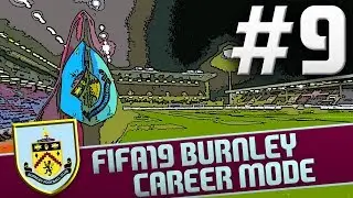 FIFA19 BURNLEY Career #9 v CARDIFF CITY (MANUAL CONTROLS & ULTIMATE)