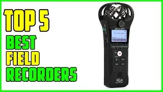 TOP 5 Best Field Recorders 2026